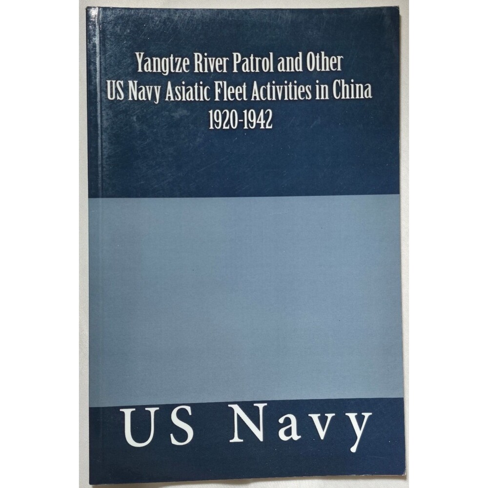 Yangtze River Patrol US Navy Asiatic Fleet Activities China 1920-1942 Reports